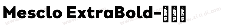Mesclo ExtraBold字体转换
